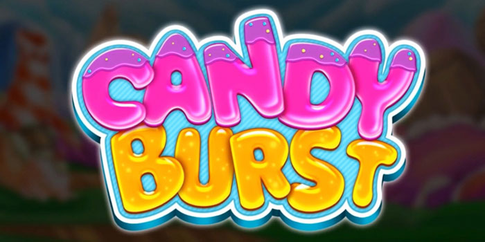 Cara-Cermat-Meledakkan-Bonus-Manis-Di-Slot-Candy-Burst